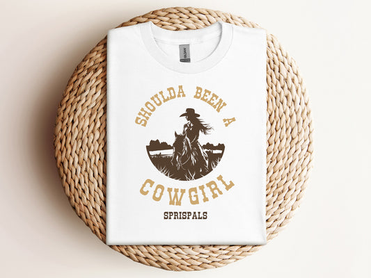 Shoulda Been a Cowgirl T Shirt